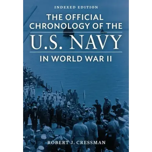 The Official Chronology of the U.S. Navy in World War II: Indexed Edition