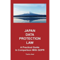 Japan Data Protection Law: A Practical Guide in Comparison With GDPR