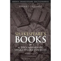 Shakespeare's Books: A Dictionary of Shakespeare Sources