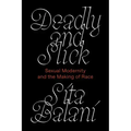 Deadly and Slick: Sexual Modernity and the Making of Race