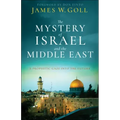 The Mystery of Israel and the Middle East: A Prophetic Gaze Into the Future