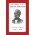 Commentary on Romans: A Classic Reformed Exposition