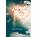 Invite Jesus into your traumatic memories: Let Him heal your divisions and set your heart free!
