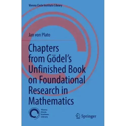 Chapters from Gödel's Unfinished Book on Foundational Research in Mathematics