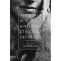 Virginia Woolf and the Ethics of Intimacy