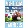 Daily Devotions for Die-Hard Fans North Carolina Tar Heels