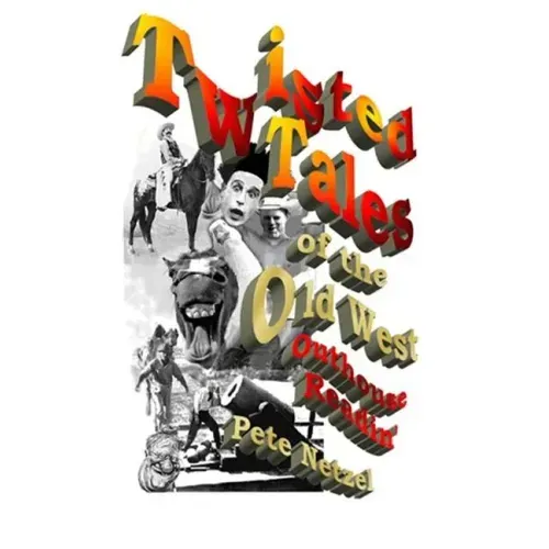Twisted Tales of the Old West: Outhouse Readin'