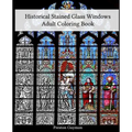 Historical Stained Glass Windows Adult Coloring Book