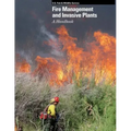 Fire Management and Invasive Plants A Handbook