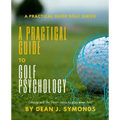 A Practical Guide to Golf Psychology