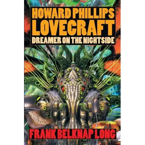 Howard Phillips Lovecraft: Dreamer on the Nightside