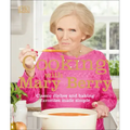 Cooking with Mary Berry: Classic Dishes and Baking Favorites Made Simple