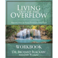 Living Out of the Overflow Workbook: Serving Out of Your Intimacy with God