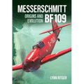 Messerschmitt Bf 109 - Origins and Evolution
