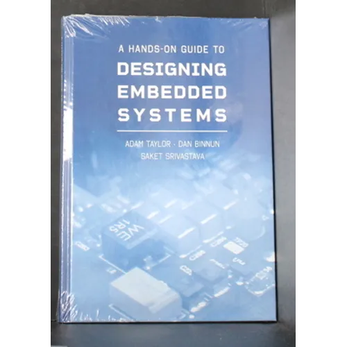 A Hands-On Guide to Designing Embedded Systems