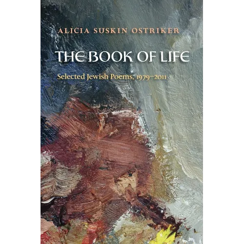 The Book of Life: Selected Jewish Poems, 1979-2011