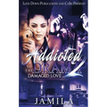Addicted to the Drama 2: Damaged Love