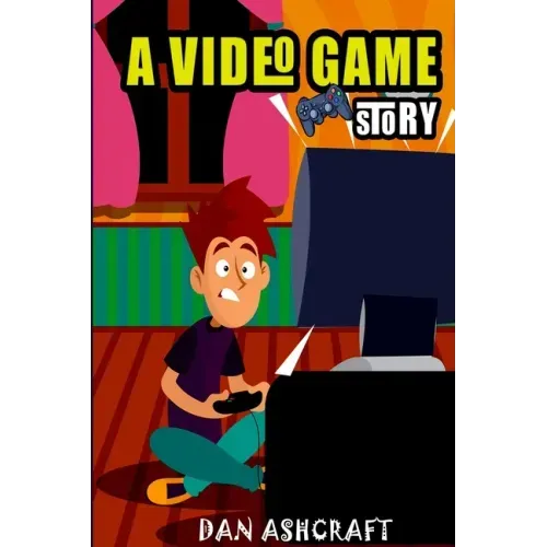 A Video Game Story: Superheroes VS The Bullies! (Video Game Novels For Kids)