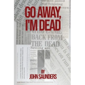 Go Away, I'm Dead