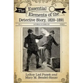 The Essential Elements of the Detective Story, 1820-1891