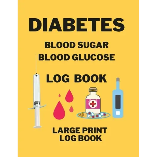 Diabetes Blood Sugar Blood Glucose Log Book