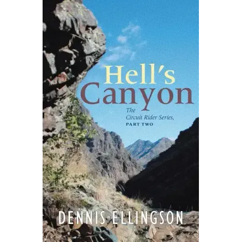 Hells Canyon: The Circuit Rider Series, Part Two
