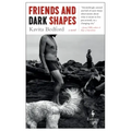 Friends and Dark Shapes