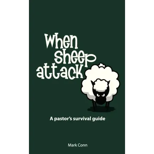 When Sheep Attack: A pastor's survival guide