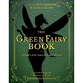 The Green Fairy Book: Complete and Unabridged