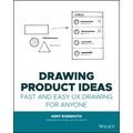 Drawing Product Ideas: Fast and Easy UX Drawing for Anyone