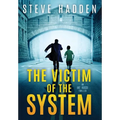 The Victim of the System