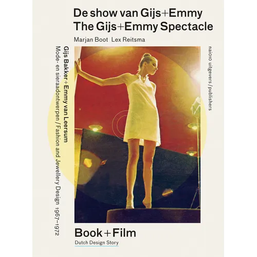 The Gijs + Emmy Spectacle: Fashion and Jewelry Design by Gijs Bakker and Emmy Van Leersum, 1967-1972