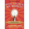 What Color Is My World?: The Lost History of African-American Inventors