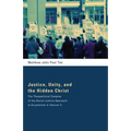 Justice, Unity, and the Hidden Christ
