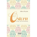 Ostern in Sage, Sitte und Dichtung