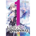 King's Proposal, Vol. 1 (Light Novel): Volume 1