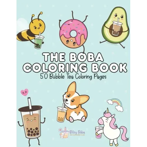 The Boba Coloring Book: 50 Bubble Tea Coloring Pages