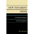 New Testament Greek for Preachers and Teachers: Five Areas of Application