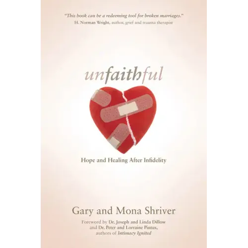 Unfaithful: Hope and Healing After Infidelity