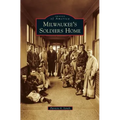 Milwaukee's Soldiers Home