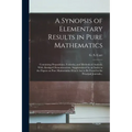 A Synopsis of Elementary Results in Pure Mathematics: Containing Propositions, Formulæ, and Methods of Analysis, With Abridged Demonstrations. Supplem