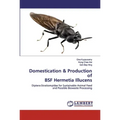 Domestication & Production of BSF Hermetia Illucens