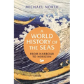 A World History of the Seas: From Harbour to Horizon