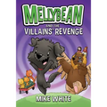 Mellybean and the Villains' Revenge