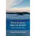 If Yes is the Answer, What is the Question? Eight Existential Issues of Faith