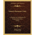 Nature's Harmonic Unity: A Treatise on Its Relation to Proportional Form (1912)
