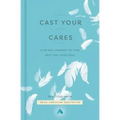 Cast Your Cares: A 40-Day Journey to Find Rest for Your Soul