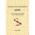 Curando con el Movimiento: Jassu
