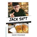 Jack Sh*t: Voluptuous Bagels and Other Concerns of Jack Friedman