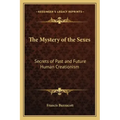 The Mystery of the Sexes: Secrets of Past and Future Human Creationism